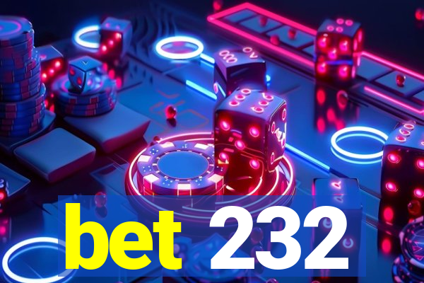 bet 232